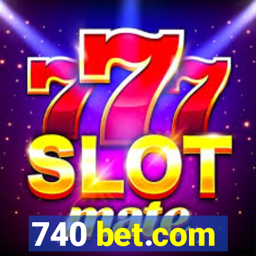 740 bet.com